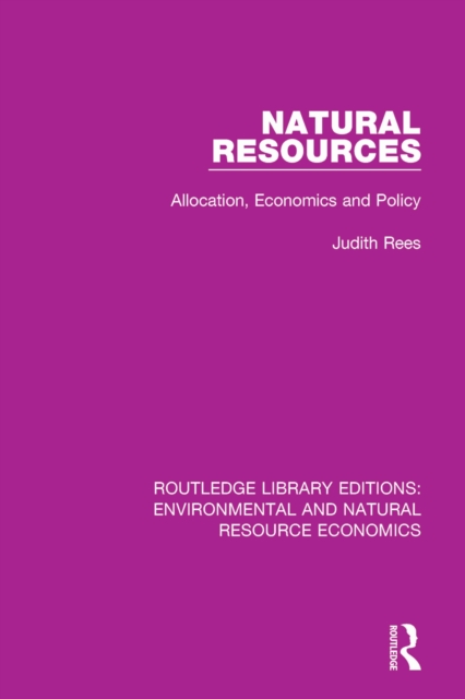 Natural Resources : Allocation, Economics and Policy, EPUB eBook