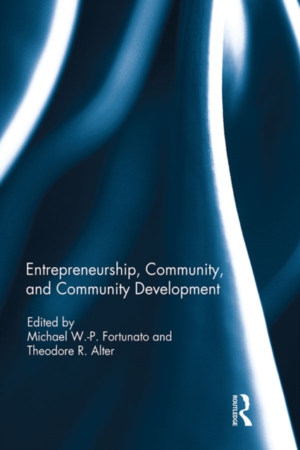 Entrepreneurship, Community, and Community Development, PDF eBook