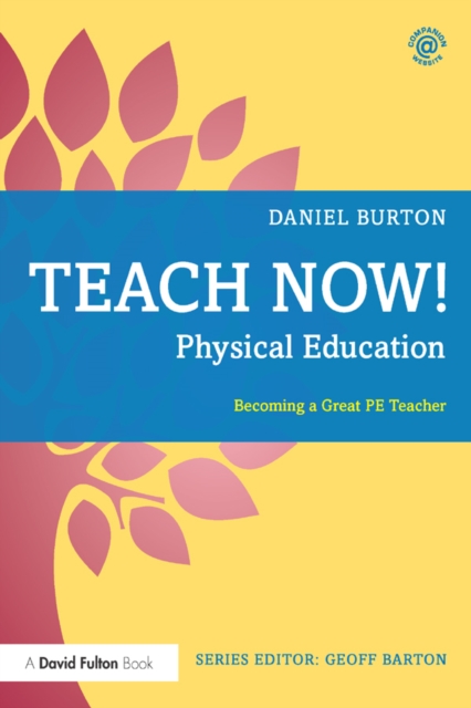 Teach Now! Physical Education : Becoming a Great PE Teacher, PDF eBook