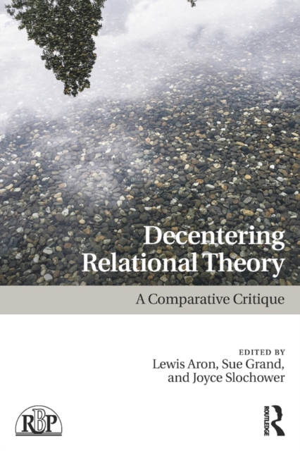 Decentering Relational Theory : A Comparative Critique, PDF eBook