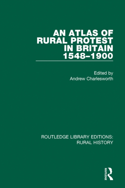 An Atlas of Rural Protest in Britain 1548-1900, PDF eBook