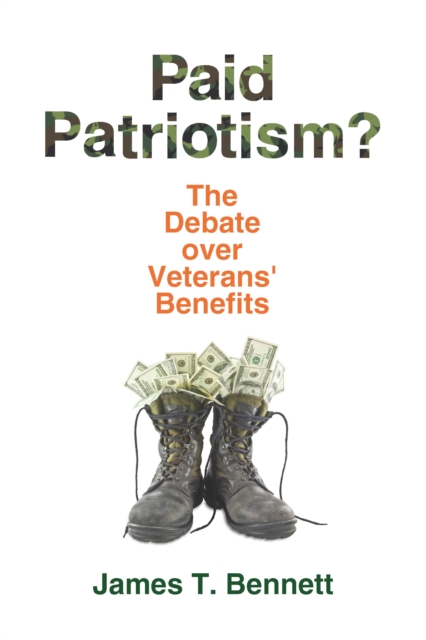 Paid Patriotism? : The Debate over Veterans' Benefits, EPUB eBook