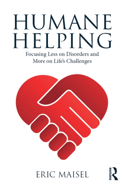 Humane Helping : Focusing Less on Disorders and More on Life's Challenges, EPUB eBook