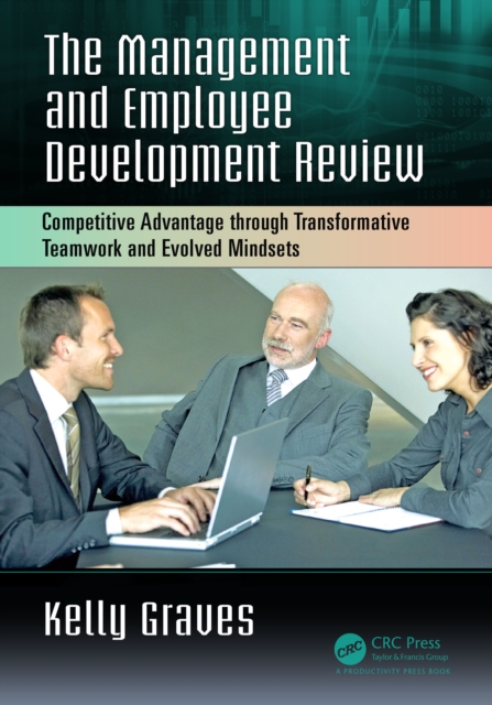 The Management and Employee Development Review : Competitive Advantage through Transformative Teamwork and Evolved Mindsets, EPUB eBook