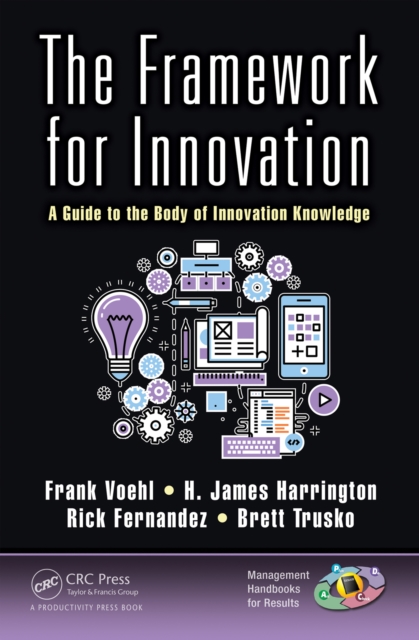 The Framework for Innovation : A Guide to the Body of Innovation Knowledge, EPUB eBook
