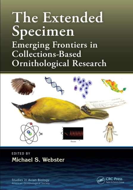 The Extended Specimen : Emerging Frontiers in Collections-Based Ornithological Research, EPUB eBook