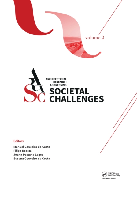 Architectural Research Addressing Societal Challenges Volume 2 : Proceedings of the EAAE ARCC 10th International Conference (EAAE ARCC 2016), 15-18 June 2016, Lisbon, Portugal, EPUB eBook