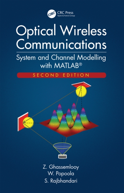 Optical Wireless Communications : System and Channel Modelling with MATLAB(R), Second Edition, EPUB eBook
