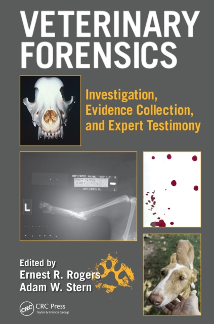Veterinary Forensics : Investigation, Evidence Collection, and Expert Testimony, EPUB eBook