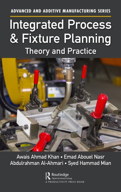 Integrated Process and Fixture Planning : Theory and Practice, EPUB eBook