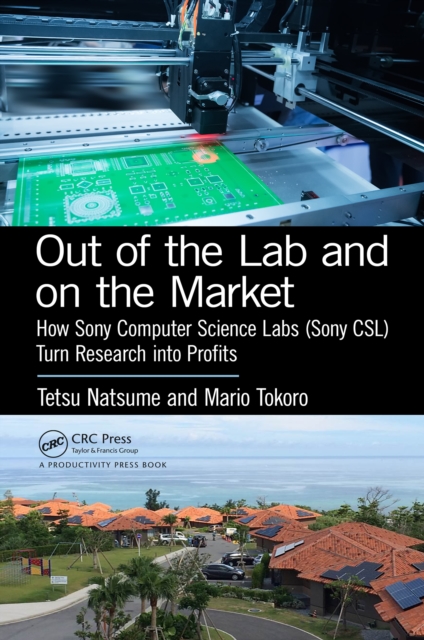 Out of the Lab and On the Market : How Sony Computer Science Labs (SonyCSL) Turn Research into Profits, EPUB eBook