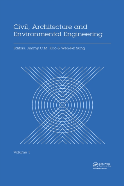 Civil, Architecture and Environmental Engineering Volume 1 : Proceedings of the International Conference ICCAE, Taipei, Taiwan, November 4-6, 2016, PDF eBook