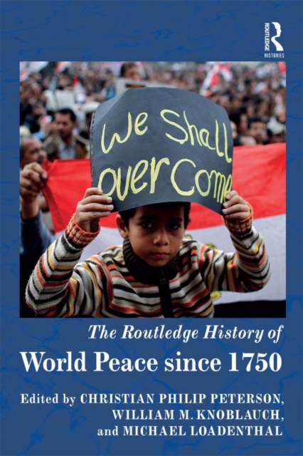 The Routledge History of World Peace since 1750, PDF eBook