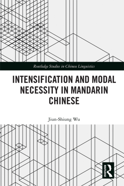 Intensification and Modal Necessity in Mandarin Chinese, EPUB eBook