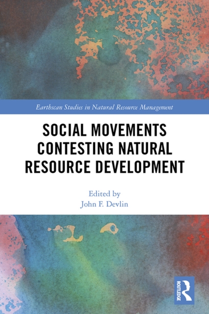 Social Movements Contesting Natural Resource Development, EPUB eBook