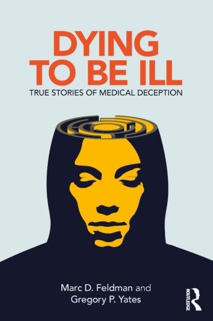 Dying to be Ill : True Stories of Medical Deception, EPUB eBook