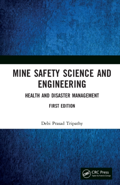 Mine Safety Science and Engineering : Health and Disaster Management, EPUB eBook