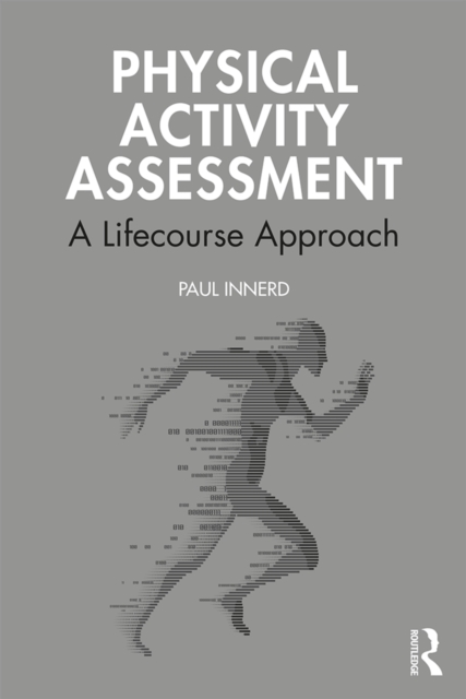 Physical Activity Assessment : A Lifecourse Approach, EPUB eBook