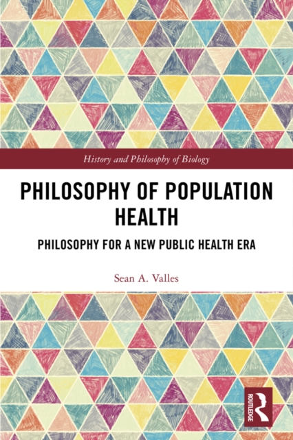 Philosophy of Population Health : Philosophy for a New Public Health Era, PDF eBook