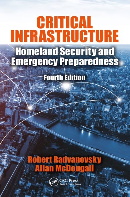 Critical Infrastructure : Homeland Security and Emergency Preparedness, Fourth Edition, PDF eBook
