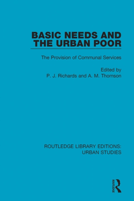 Basic Needs and the Urban Poor : The Provision of Communal Services, PDF eBook