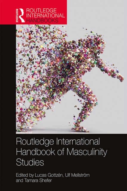 Routledge International Handbook of Masculinity Studies, PDF eBook