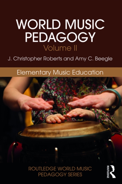 World Music Pedagogy, Volume II: Elementary Music Education, EPUB eBook