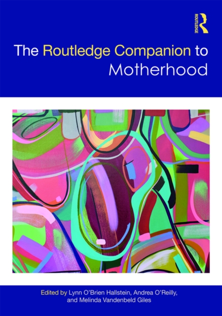The Routledge Companion to Motherhood, EPUB eBook