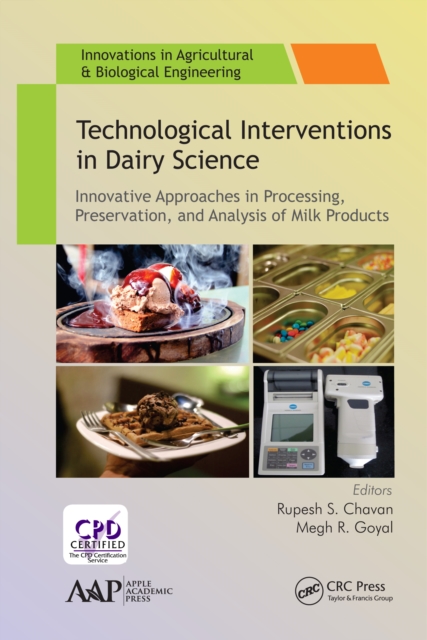 Technological Interventions in Dairy Science : Innovative Approaches in Processing, Preservation, and Analysis of Milk Products, PDF eBook