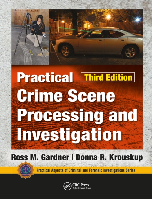 Practical Crime Scene Processing and Investigation, Third Edition, PDF eBook