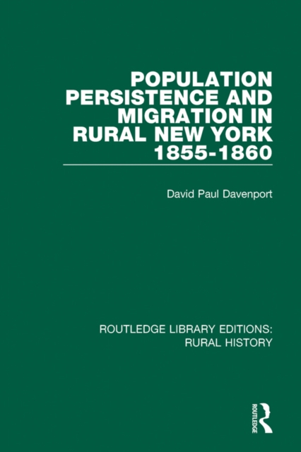 Population Persistence and Migration in Rural New York, 1855-1860, EPUB eBook
