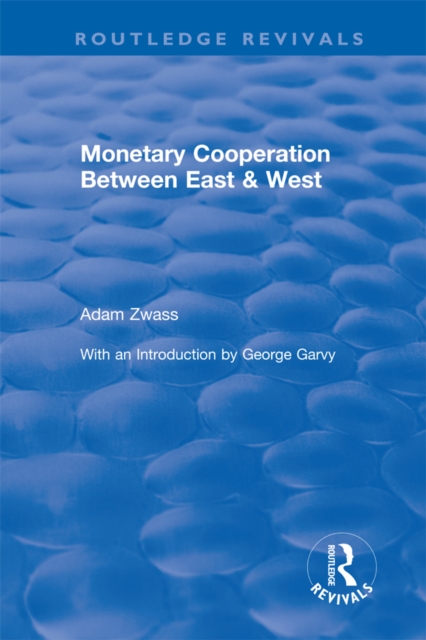 Monetary Cooperation Between East and West, EPUB eBook