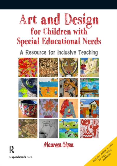 Art and Design for Children with Sen : A Resource for Inclusive Teaching, EPUB eBook