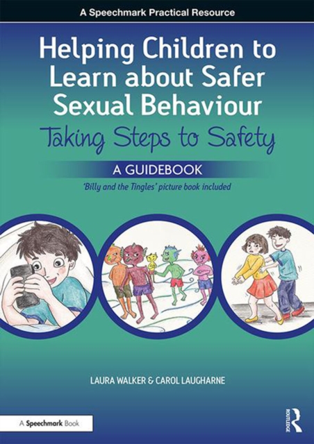 Helping Children to Learn About Safer Sexual Behaviour : Taking Steps to Safety, a Guidebook, including Billy and "The Tingles" picturebook, PDF eBook