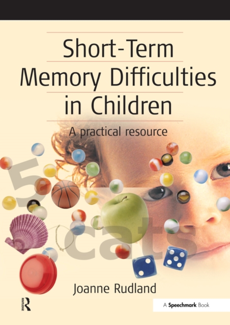 Short-Term Memory Difficulties in Children : A Practical Resource, PDF eBook