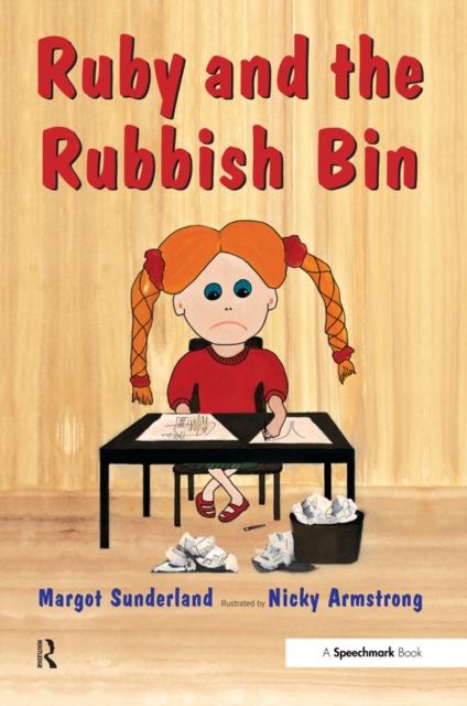 Ruby and the Rubbish Bin : A Story for Children with Low Self-Esteem, PDF eBook