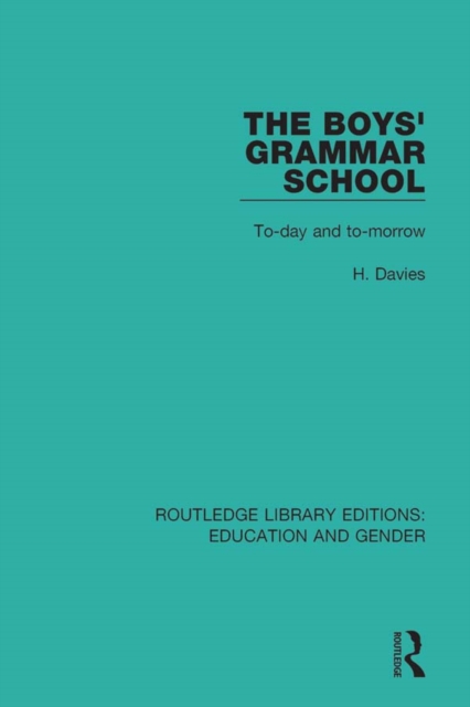 The Boys' Grammar School : To-day and To-morrow, PDF eBook