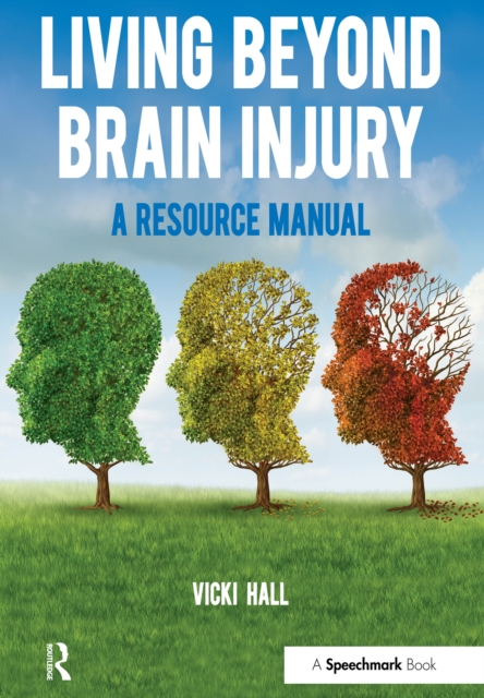 Living Beyond Brain Injury : A Resource Manual, EPUB eBook