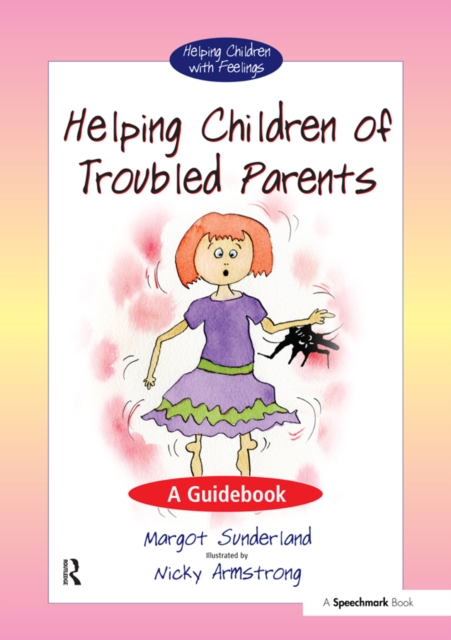 Helping Children of Troubled Parents : A Guidebook, EPUB eBook
