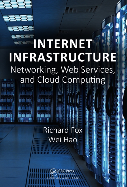 Internet Infrastructure : Networking, Web Services, and Cloud Computing, PDF eBook