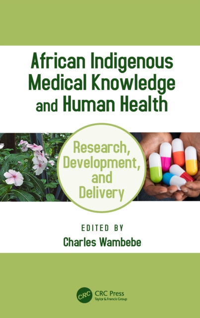 African Indigenous Medical Knowledge and Human Health, PDF eBook