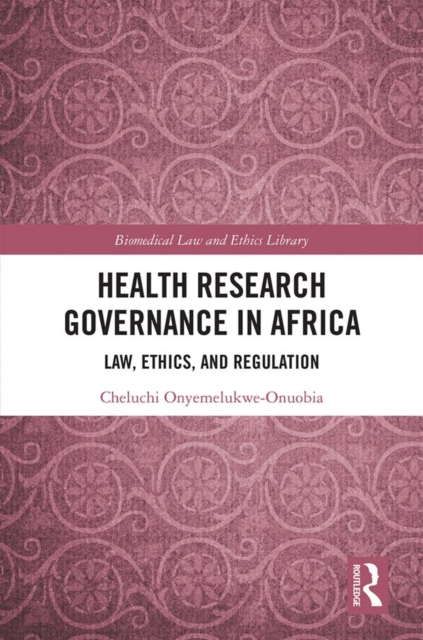 Health Research Governance in Africa : Law, Ethics, and Regulation, EPUB eBook