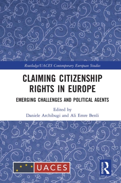 Claiming Citizenship Rights in Europe : Emerging Challenges and Political Agents, PDF eBook
