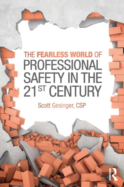 The Fearless World of Professional Safety in the 21st Century, PDF eBook