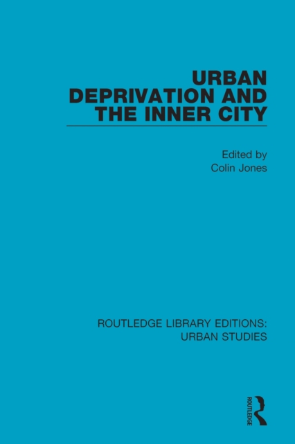 Urban Deprivation and the Inner City, PDF eBook