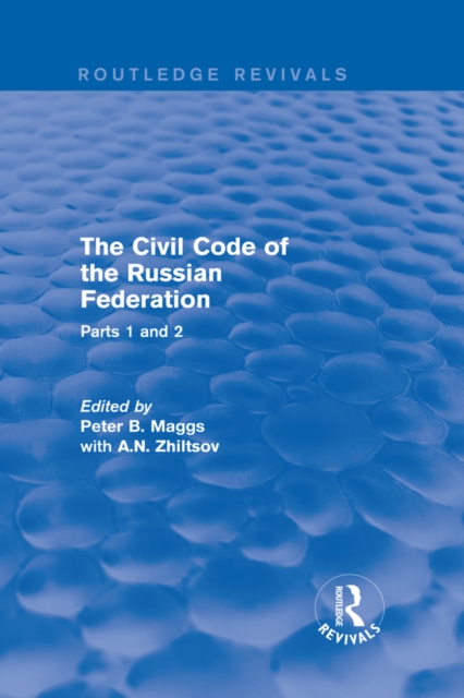The Civil Code of the Russian Federation : Parts 1 and 2, PDF eBook