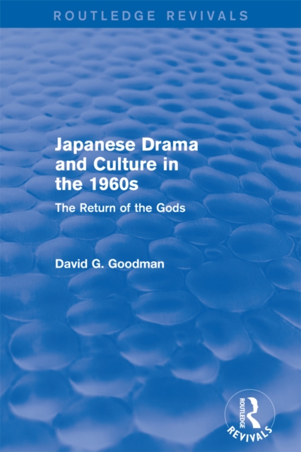 Revival: Japanese Drama and Culture in the 1960s (1988) : The Return of the Gods, EPUB eBook
