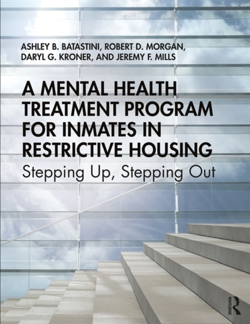 A Mental Health Treatment Program for Inmates in Restrictive Housing : Stepping Up, Stepping Out, EPUB eBook