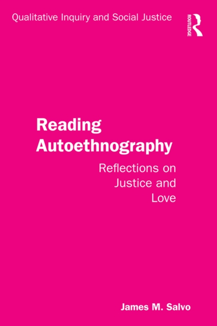 Reading Autoethnography : Reflections on Justice and Love, EPUB eBook