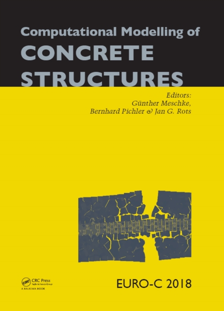 Computational Modelling of Concrete Structures : Proceedings of the Conference on Computational Modelling of Concrete and Concrete Structures (EURO-C 2018), February 26 - March 1, 2018, Bad Hofgastein, EPUB eBook